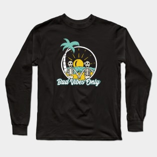 Bad Vibes Only Summer Long Sleeve T-Shirt